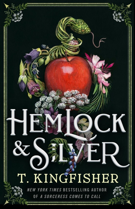 Hemlock & Silver by T. Kingfisher (August 19)