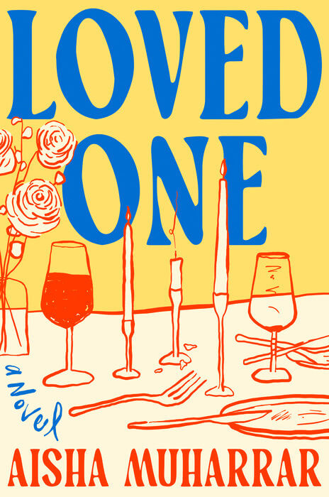 Loved One by Aisha Muharrar (August 12)